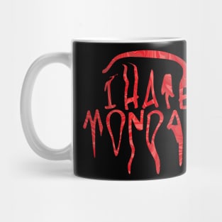 I HATE MONDAYS (RED ver) Mug